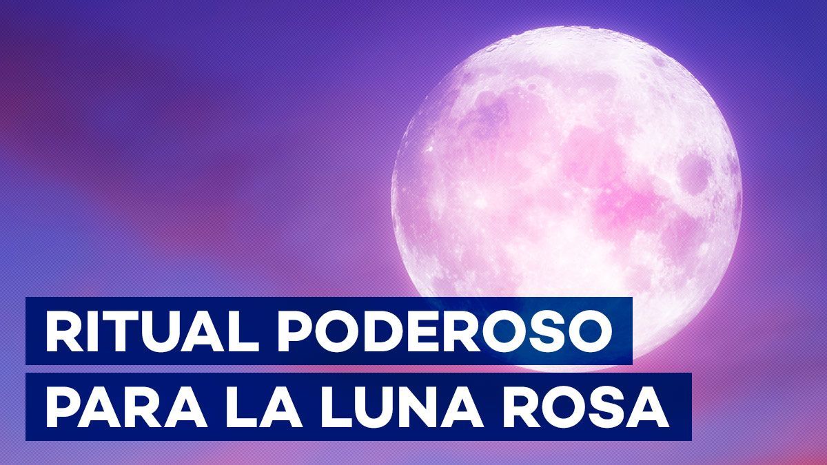 Ritual para hacer en esta luna llena rosa